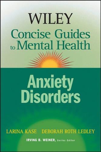 Бумажная книга «Wiley Concise Guides to Mental Health: Anxiety Disorders», авторов Дебора Рот Ледли, Ларина Касе - фото №1