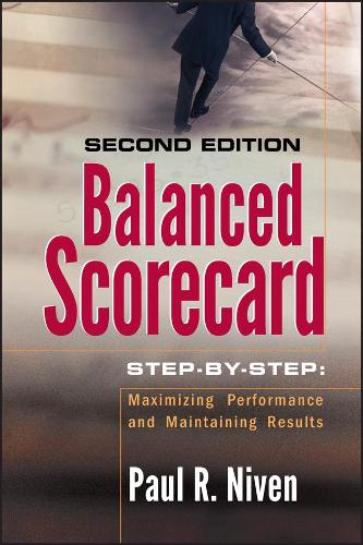 Бумажная книга «Balanced Scorecard Step-by-Step: Maximizing Performance and Maintaining Results», автор Пол Р. Нивен - фото №1
