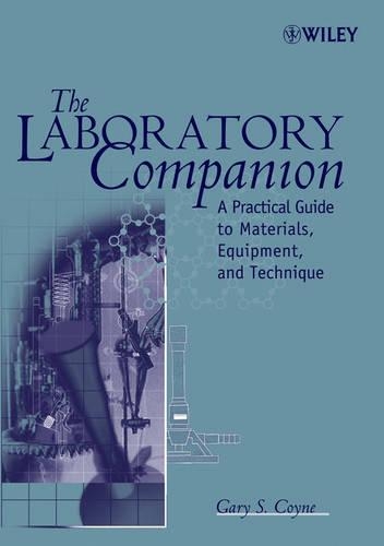 [object Object] «The Laboratory Companion: A Practical Guide to Materials, Equipment, and Technique», автор Гері С. Койн - фото №1