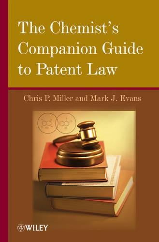 Бумажная книга «The Chemist's Companion Guide to Patent Law», авторов Крис П. Миллер, Марк Дж. Эванс - фото №1