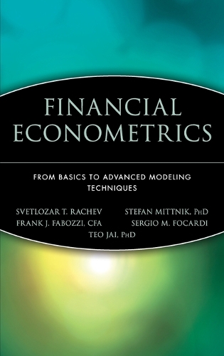 Паперова книга «Financial Econometrics: From Basics to Advanced Modeling Techniques», авторів Серхіо М. Фокарді, Штефан Міттнік, Свєтлозар Т. Рачев, Тео Джаїч - фото №1