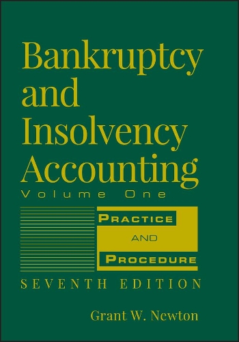Паперова книга «Bankruptcy and Insolvency Accounting, Volume 1: Practice and Procedure», автор Грант В. Ньютон - фото №1