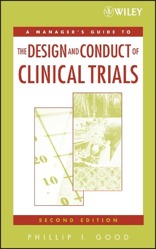 Паперова книга «A Manager's Guide to the Design and Conduct of Clinical Trials», автор Філіп І. Гуд - фото №1