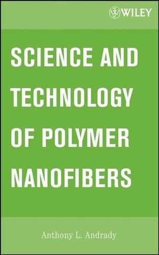 Бумажная книга «Science and Technology of Polymer Nanofibers», автор Энтони Л. Андради - фото №1