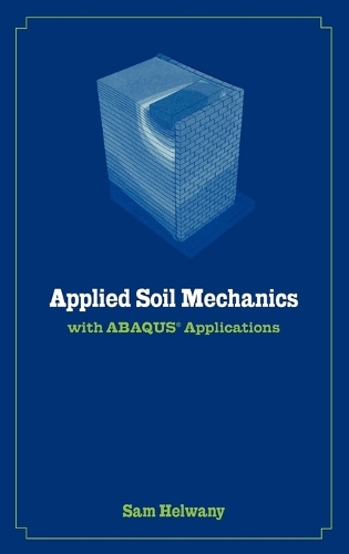 [object Object] «Applied Soil Mechanics with ABAQUS Applications», автор Сэм Хелвани - фото №1