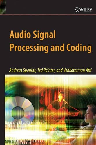 Паперова книга «Audio Signal Processing and Coding», авторів Андреас Спаніас, Тед Пейнтер, Венкатраман Атті - фото №1
