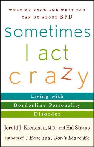 Паперова книга «Sometimes I Act Crazy: Living with Borderline Personality Disorder», авторів Хел Страус, Джерольд Крейсман - фото №1