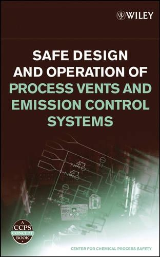 Бумажная книга «Safe Design and Operation of Process Vents and Emission Control Systems», автор CCPS (Центр безопасности химических процессов) - фото №1
