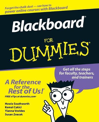 Бумажная книга «Blackboard For Dummies», авторов Хоуи Саутворт, Кемаль Чакичи, Сьюзан Звачек, Янна Вовидес - фото №1