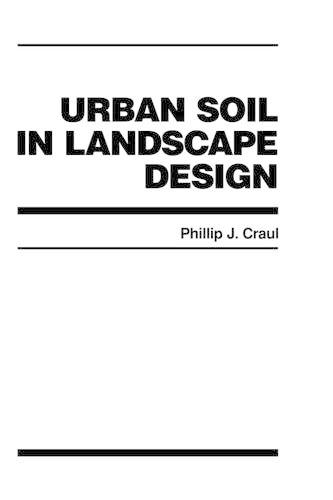 Паперова книга «Urban Soil in Landscape Design», автор Філліп Дж. Краул - фото №1