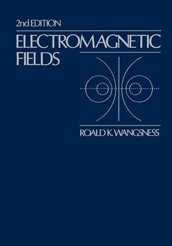Бумажная книга «Electromagnetic Fields», автор Роальд К. Вангснесс - фото №1