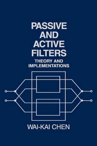 Бумажная книга «Passive and Active Filters: Theory and Implementations», автор Вай-кай Чен - фото №1