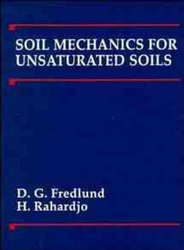 Бумажная книга «Soil Mechanics for Unsaturated Soils», авторов Дельвин Г. Фредлунд, Хендри Рахарджо - фото №1