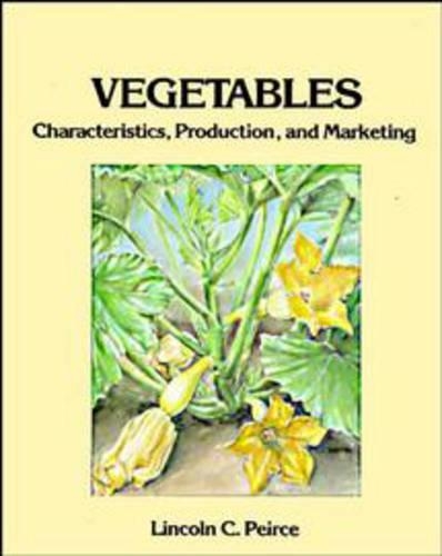Паперова книга «Vegetables: Characteristics, Production, and Marketing», автор Лінкольн К. Пірс - фото №1