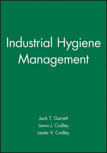 Паперова книга «Industrial Hygiene Management», авторів Джек Т. Гарретт, Лестер В. Крейлі, Льюїс Дж. Краллі - фото №1