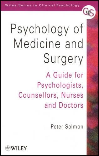Бумажная книга «Psychology of Medicine and Surgery: A Guide for Psychologists, Counsellors, Nurses and Doctors», автор Питер Салмон - фото №1