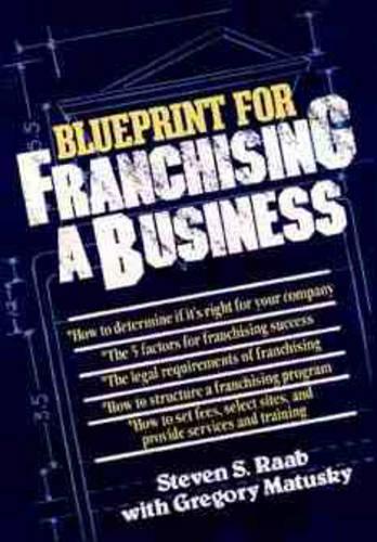 Паперова книга «The Blueprint For Franchising A Business», авторів Грегорі Матускі, Стівен С. Рааб - фото №1