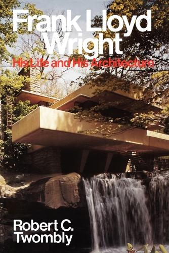 Паперова книга «Frank Lloyd Wright: His Life and His Architecture», автор Роберт К. Твомблі - фото №1