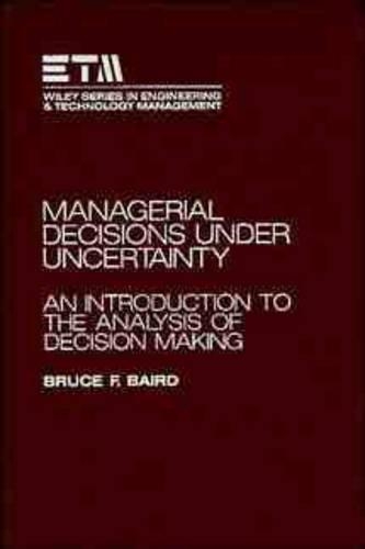 Паперова книга «Managerial Decisions Under Uncertainty: An Introduction to the Analysis of Decision Making», автор Брюс Ф. Берд - фото №1