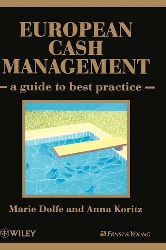 Паперова книга «European Cash Management: A Guide to Best Practice», авторів Анна Коріц, Марі Дольф - фото №1
