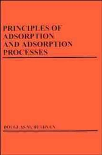 Бумажная книга «Principles of Adsorption and Adsorption Processes», автор Дуглас М. Рутвен - фото №1