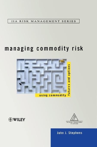 Паперова книга «Managing Commodity Risk: Using Commodity Futures and Options», автор Джон Дж. Стівенс - фото №1