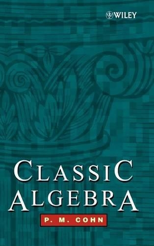 Бумажная книга «Classic Algebra», автор П. М. Кон - фото №1