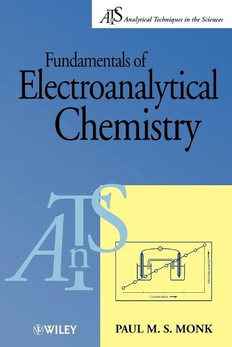 Бумажная книга «Fundamentals of Electroanalytical Chemistry», автор Пол М. С. Монк - фото №1