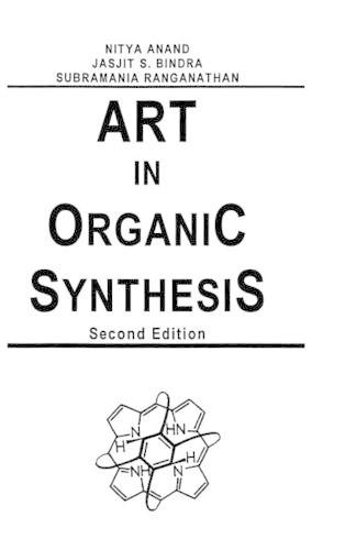 Бумажная книга «Art in Organic Synthesis», авторов Джасджит С. Биндра, Нитья Ананд, С. Ранданатан - фото №1