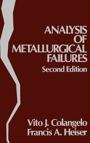 Бумажная книга «Analysis of Metallurgical Failures», авторов Франсис А. Хайзер, Вито Дж. Коланджело - фото №1