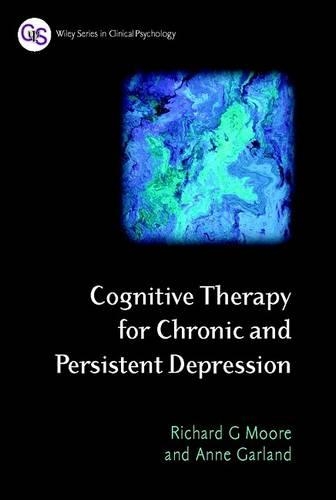 Бумажная книга «Cognitive Therapy for Chronic and Persistent Depression», авторов Энн Гарланд, Ричард Г. Мур - фото №1