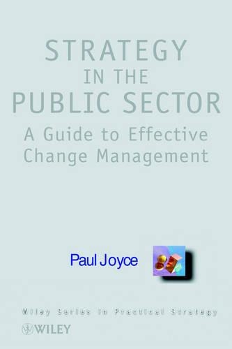 Бумажная книга «Strategy in the Public Sector: A Guide to Effective Change Management», автор Пол Джойс - фото №1