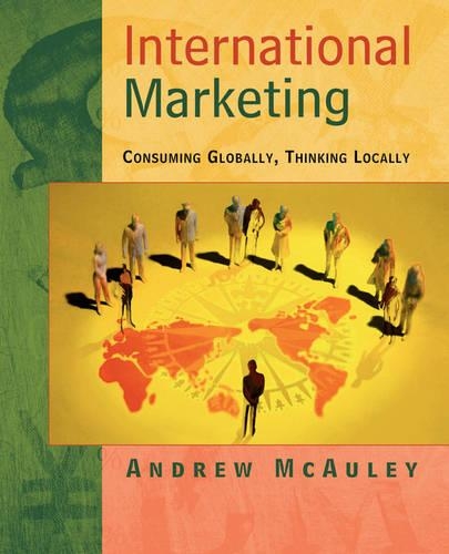 Бумажная книга «International Marketing: Consuming Globally, Thinking Locally», автор Эндрю МакОли - фото №1