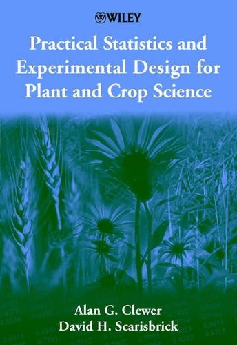 [object Object] «Practical Statistics and Experimental Design for Plant and Crop Science», авторів Алан Г. Клівер, Девід Х. Скарісбрік - фото №1