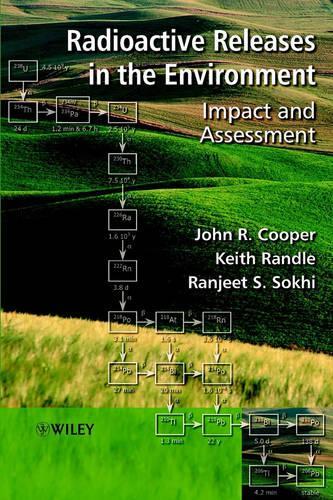 Бумажная книга «Radioactive Releases in the Environment: Impact and Assessment», авторов Джон Р. Купер, Кит Рэндл, Ранджит С. Сохи - фото №1