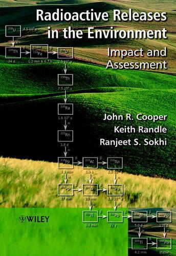Бумажная книга «Radioactive Releases in the Environment: Impact and Assessment», авторов Джон Р. Купер, Кит Рэндл, Ранджит С. Сохи - фото №1