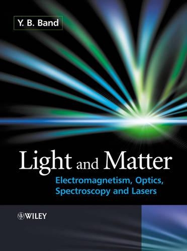 Бумажная книга «Light and Matter: Electromagnetism, Optics, Spectroscopy and Lasers», автор Иегуда Б. Бэнд - фото №1