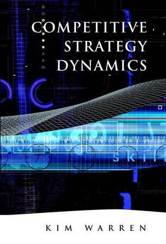 Паперова книга «Competitive Strategy Dynamics», автор Кім Уоррен - фото №1