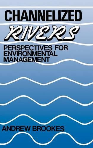 Паперова книга «Channelized Rivers: Perspectives for Environmental Management», автор Ендрю Брукс - фото №1