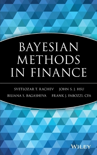 Паперова книга «Bayesian Methods in Finance», авторів Біліана С. Багашева, Джон С. Дж. Хсу, Свєтлозар Т. Рачев - фото №1