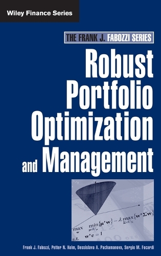 Бумажная книга «Robust Portfolio Optimization and Management», авторов Дессислава А. Пачаманова, Петтер Н. Кольм, Серджио М. Фокарди - фото №1