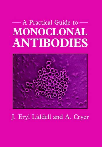 Паперова книга «A Practical Guide to Monoclonal Antibodies», авторів А. Краєр, Дж. Еріл Лідделл - фото №1