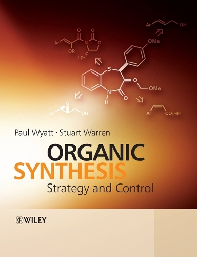 Паперова книга «Organic Synthesis: Strategy and Control», авторів Пол Вайатт, Стюарт Уоррен - фото №1