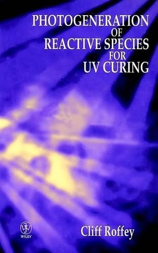 Паперова книга «Photogeneration of Reactive Species for UV Curing», автор К. Г. Роффі - фото №1