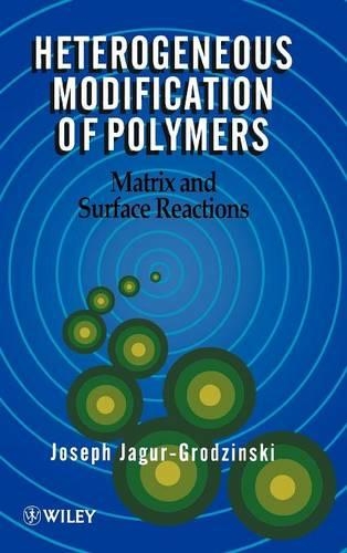 Бумажная книга «Heterogeneous Modification of Polymers: Matrix and Surface Reactions», автор Джозеф Ягур-Гродзинский - фото №1
