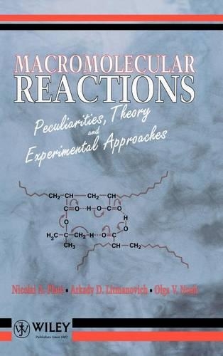 Бумажная книга «Macromolecular Reactions: Peculiarities, Theory and Experimental Approaches», авторов Аркадий Д. Литманович, Николай А. Плятт, Ольга В. Ноа - фото №1