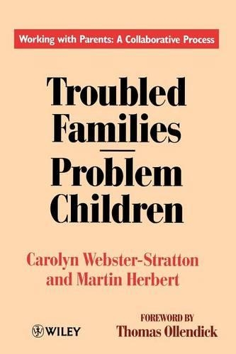Бумажная книга «Troubled Families-Problem Children: Working with Parents: A Collaborative Process», авторов Кэролин Уэбстер-Страттон, Мартин Херберт - фото №1
