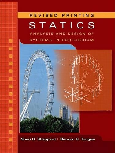 Бумажная книга «Statics: Analysis and Design of Systems in Equilibrium», авторов Бенсон Х. Тонг, Шери Д. Шеппард - фото №1