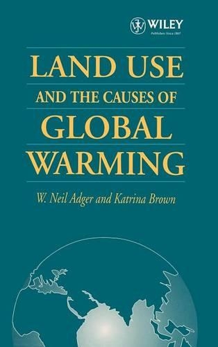 Паперова книга «Land Use and the Causes of Global Warming», авторів Катріна Браун, В. Ніл Адгер - фото №1