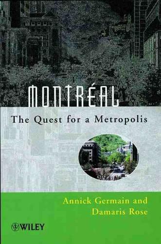 Бумажная книга «Montréal: The Quest for a Metropolis», авторов Анник Жермен, Дамарис Роуз - фото №1